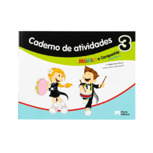 Caderno de Atividades – Música e Companhia 3 – Educação Artística – 1.º Ciclo do Ensino Básico